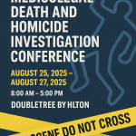 31st Annual Medicolegal Death and Homicide Investigation Conference