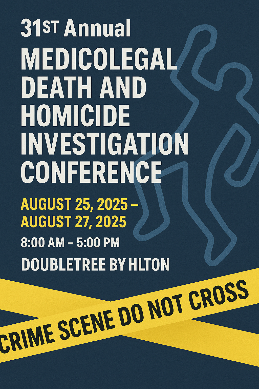 31st Annual Medicolegal Death and Homicide Investigation Conference